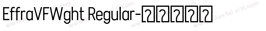EffraVFWght Regular字体转换